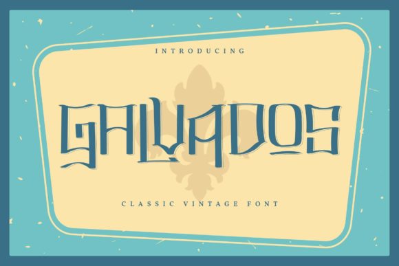 Galvados: A Whimsical Vintage Display Font That Earns Its Place