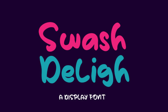 Swash Deligh: A Friendly Display Font That Feels Like Handmade Magic